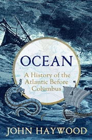 Buy Ocean: A History of the Atlantic Before Columbus