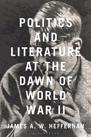 Buy Politics and Literature at the Dawn of World War II