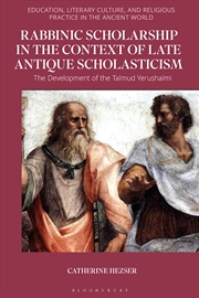 Buy Rabbinic Scholarship in the Context of Late Antique Scholasticism: The Development of the Talmud Yer