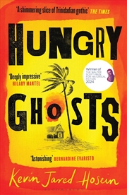 Buy Hungry Ghosts: Winner of the 2024 Walter Scott Prize for Historical Fiction