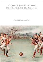 Buy A Cultural History of Sport in the Age of Industry