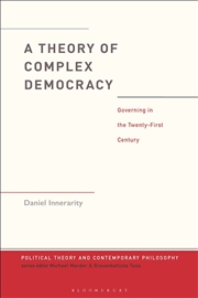 Buy A Theory of Complex Democracy: Governing in the Twenty-First Century