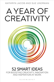 Buy A Year of Creativity: 52 smart ideas for boosting creativity, innovation and inspiration at work