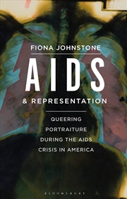 Buy AIDS and Representation: Queering Portraiture during the AIDS Crisis inAmerica