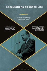 Buy Speculations on Black Life: The Collected Writings of William R. Jones