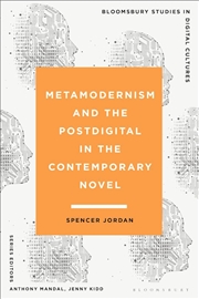 Buy Metamodernism and the Postdigital in the Contemporary Novel