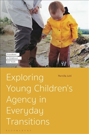 Buy Exploring Young Children's Agency in Everyday Transitions