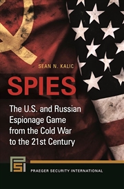 Buy Spies: The U.S. and Russian Espionage Game from the Cold War to the 21st Century