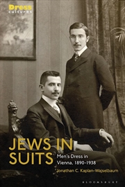 Buy Jews in Suits: Men's Dress in Vienna, 1890-1938