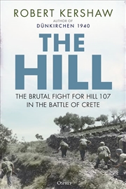 Buy The Hill: The brutal fight for Hill 107 in the Battle of Crete