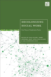 Buy Decolonizing Social Work: From Theory to Transformative Practice