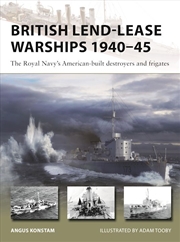 Buy British Lend-Lease Warships 1940-45: The Royal Navy's American-built destroyers and frigates