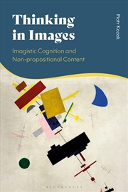 Buy Thinking in Images: Imagistic Cognition and Non-propositional Content