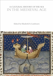 Buy A Cultural History of the Sea in the Medieval Age