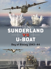 Buy Sunderland vs U-boat: Bay of Biscay 1943-44