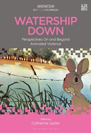 Buy Watership Down: Perspectives On and Beyond Animated Violence