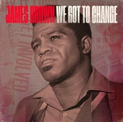 Buy We Got To Change / Say It Loud - I'M Black & I'M