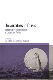 Buy Universities in Crisis: Academic Professionalism in Uncertain Times