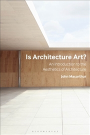 Buy Is Architecture Art?: An Introduction to the Aesthetics of Architecture