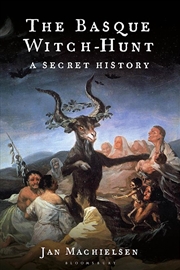 Buy The Basque Witch-Hunt: A Secret History