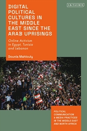 Buy Digital Political Cultures in the Middle East since the Arab Uprisings:Online Activism in Egypt, Tun