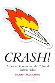 Buy CRASH!: Aviation Disasters and the Cultural Debris Fields