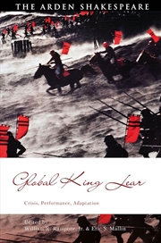 Buy Global King Lear: Crisis, Performance, Adaptation