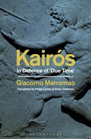 Buy Kairos: In Defence of 'Due Time'