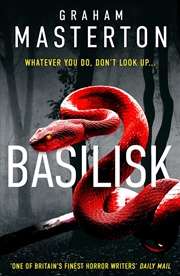 Buy Basilisk: From the master of horror comes a standalone thriller that will keep you up at night in 20