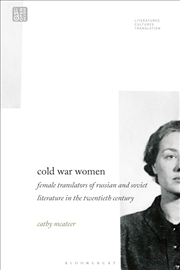 Buy Cold War Women: Female Translators of Russian and Soviet Literature in the Twentieth Century