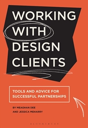 Buy Working with Design Clients: Tools and advice for successful partnerships