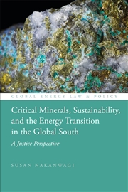 Buy Critical Minerals, Sustainability, and the Energy Transition in the Global South: A Justice Perspect