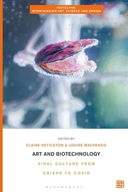 Buy Art and Biotechnology: Viral Culture from CRISPR to COVID