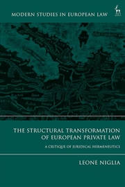 Buy The Structural Transformation of European Private Law: A Critique of Juridical Hermeneutics