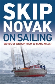 Buy Skip Novak on Sailing: Words of Wisdom from 50 Years Afloat