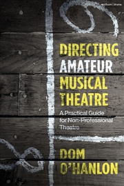 Buy Directing Amateur Musical Theatre: A Practical Guide for Non-Professional Theatre