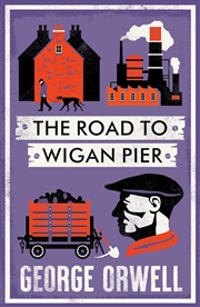 Buy The Road to Wigan Pier: New Annotated Edition