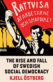 Buy Rise and Fall of Swedish Social Democracy