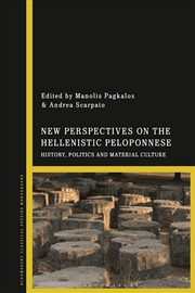 Buy New Perspectives on the Hellenistic Peloponnese: History, Politics and Material Culture