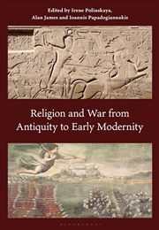 Buy Religion and War from Antiquity to Early Modernity