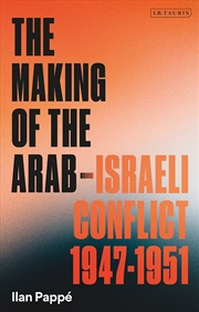 Buy The Making of the Arab-Israeli Conflict, 1947-1951