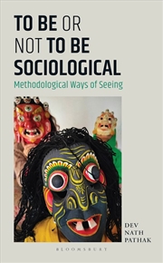 Buy To Be or Not to Be Sociological: Methodological Ways of Seeing