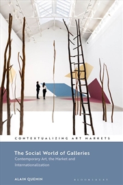 Buy The Social World of Galleries: Contemporary Art, the Market and Internationalization