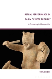 Buy Ritual Performance in Early Chinese Thought: A Dramaturgical Perspective