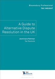 Buy Bloomsbury Professional Tax Insight: A Guide to Alternative Dispute Resolution in the UK