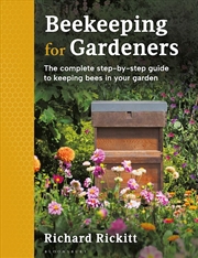 Buy Beekeeping for Gardeners: The complete step-by-step guide to keeping bees in your garden