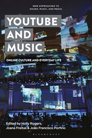 Buy YouTube and Music: Online Culture and Everyday Life