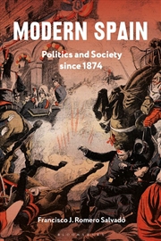 Buy Modern Spain: Politics and Society since 1874