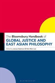 Buy The Bloomsbury Handbook of Global Justice and East Asian Philosophy