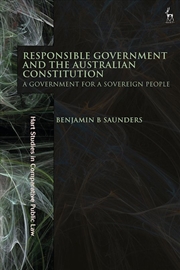 Buy Responsible Government and the Australian Constitution: A Government for a Sovereign People